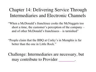 Chapter 14: Delivering Service Through Intermediaries and Electronic Channels