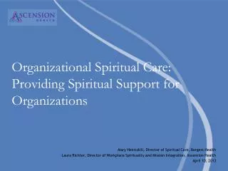 Organizational Spiritual Care: Providing Spiritual Support for Organizations