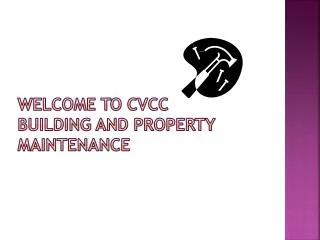 Welcome to CVCC Building and Property Maintenance
