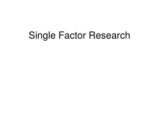 Single Factor Research