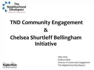 TND Community Engagement &amp; Chelsea Shurtleff Bellingham Initiative
