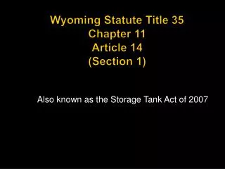 Wyoming Statute Title 35 Chapter 11 Article 14 (Section 1)