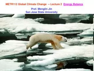 METR112 Global Climate Change -- Lecture 2 Energy Balance