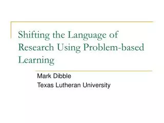 Shifting the Language of Research Using Problem-based Learning