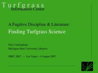 A Fugitive Discipline &amp; Literature: Finding Turfgrass Science Pete Cookingham
