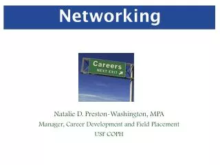 Natalie D. Preston-Washington, MPA Manager, Career Development and Field Placement USF COPH