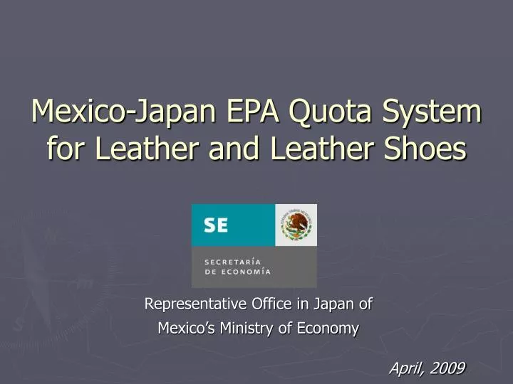 mexico japan epa quota system for leather and leather shoes