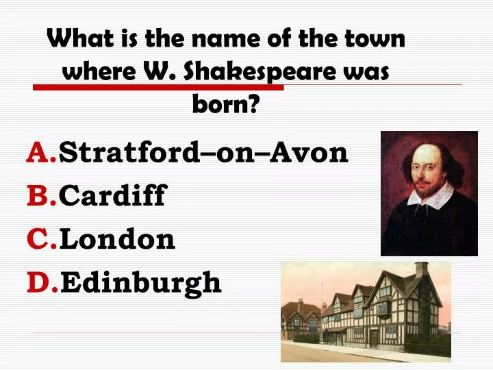 what is the name of the town where w shakespeare was born