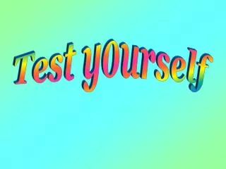 Test yourself