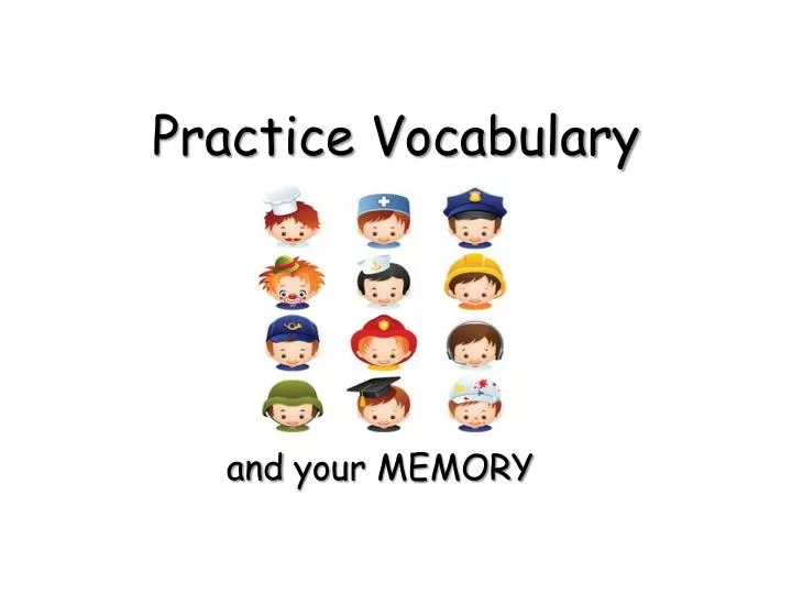practice vocabulary