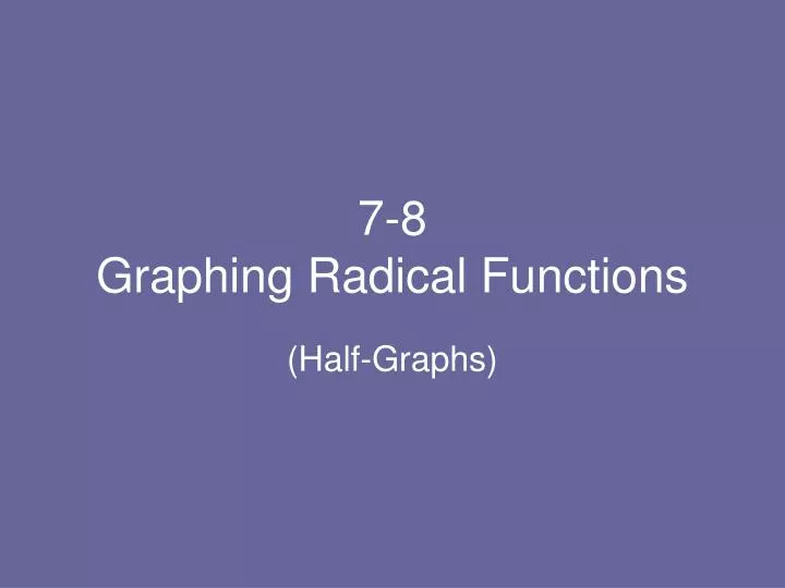 7 8 graphing radical functions