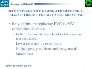 HFFR MATERIALS WITH IMPROVED MECHANICAL CHARACTERISTICS FOR MV CABLES SHEATHING