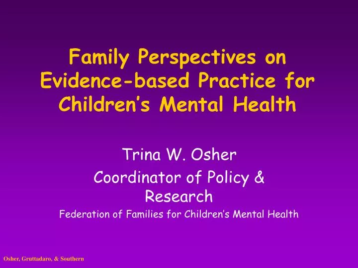 family perspectives on evidence based practice for children s mental health