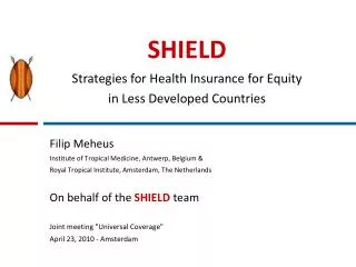 SHIELD Strategies for Health Insurance for Equity in Less Developed Countries