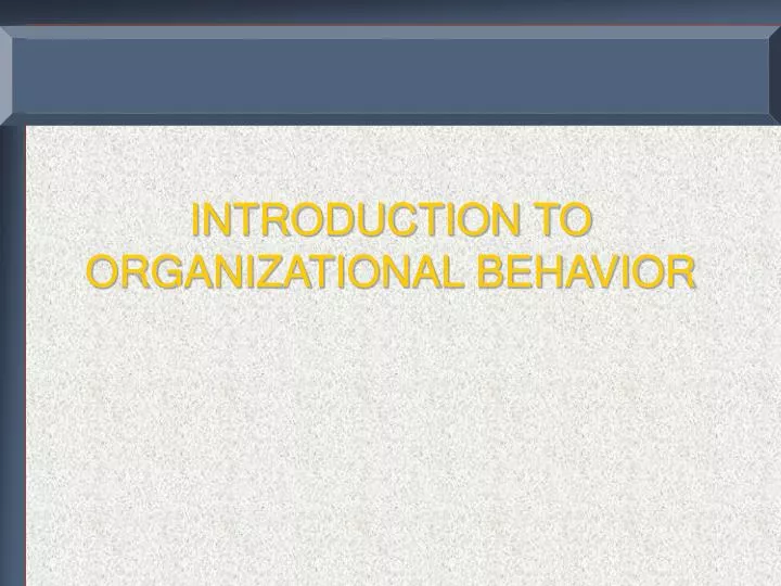 introduction to organizational behavior