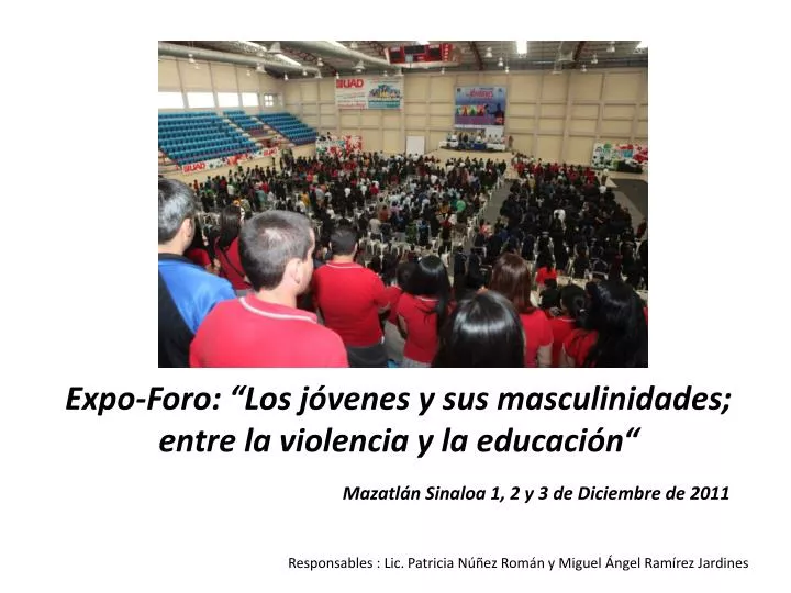 expo foro los j venes y sus masculinidades entre la violencia y la educaci n