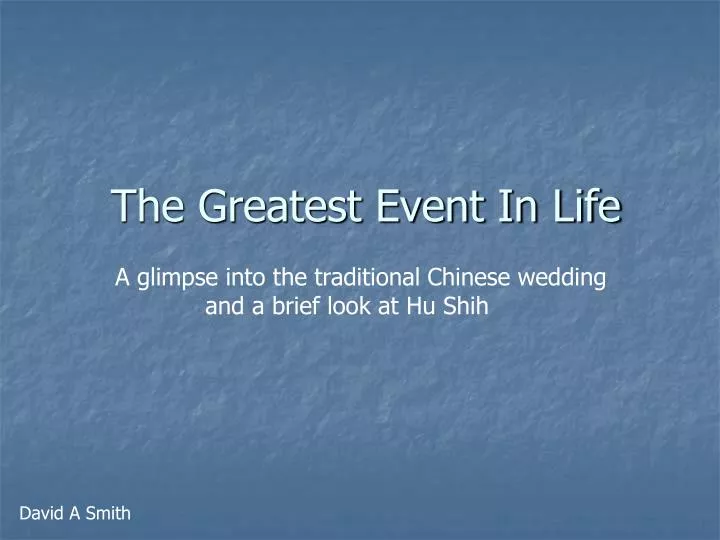the greatest event in life