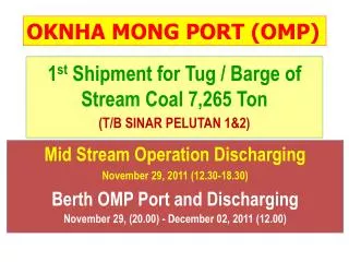 1 st Shipment for Tug / Barge of Stream Coal 7,265 Ton (T/B SINAR PELUTAN 1&amp;2)