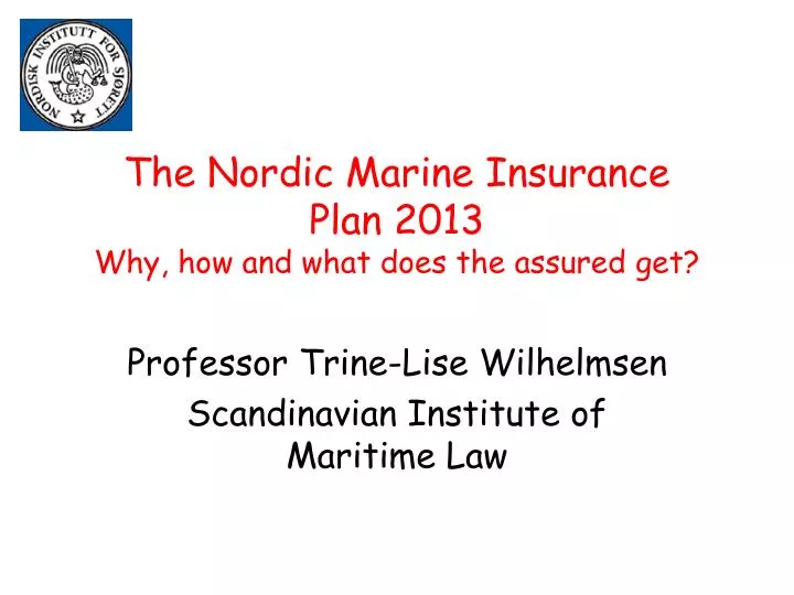 the nordic marine insurance plan 2013 why how and what does the assured get