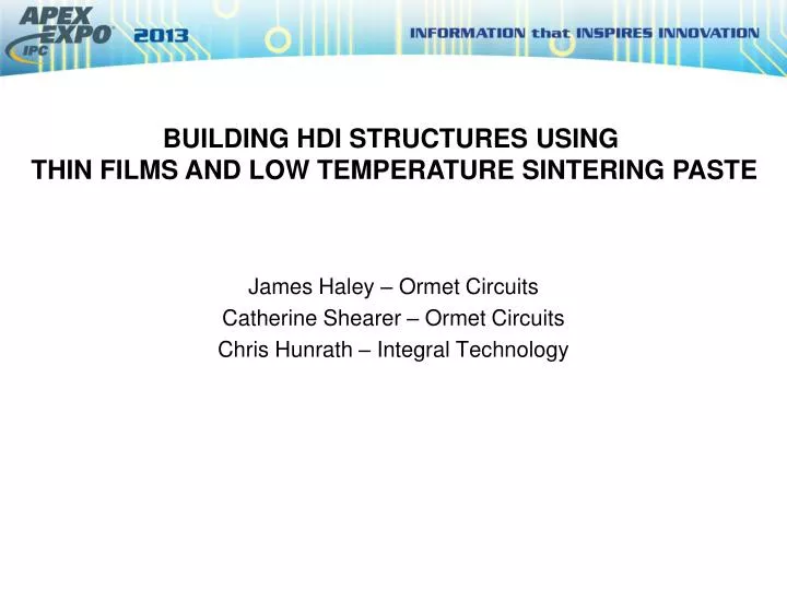 james haley ormet circuits catherine shearer ormet circuits chris hunrath integral technology