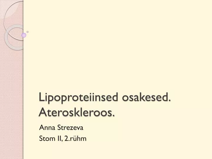 lipoproteiinsed osakesed ateroskleroos