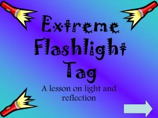 Extreme Flashlight Tag