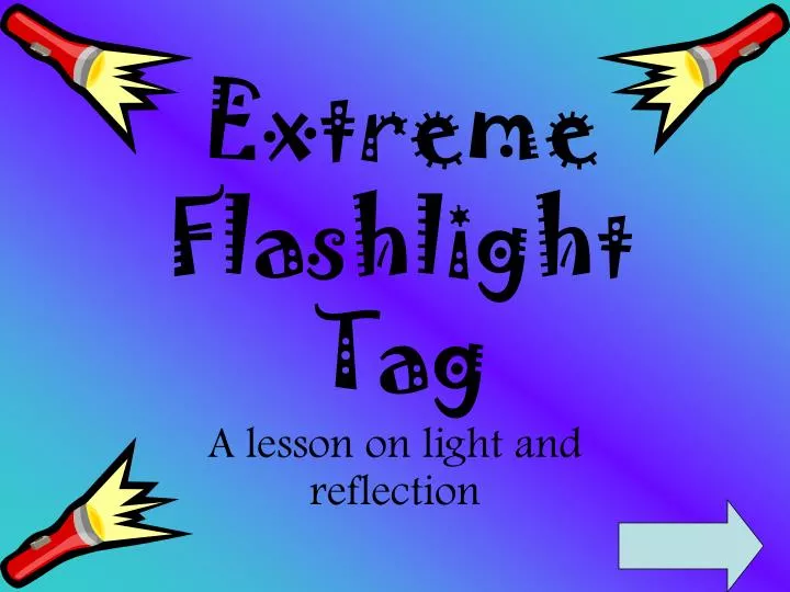 extreme flashlight tag