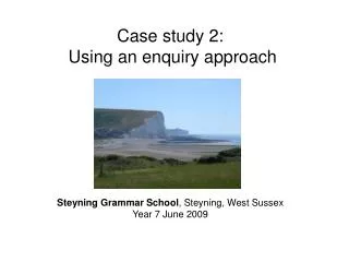 Case study 2: Using an enquiry approach