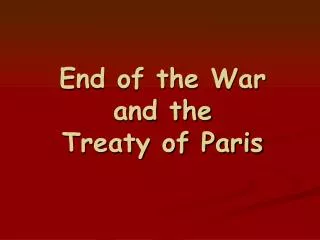 End of the War and the Treaty of Paris