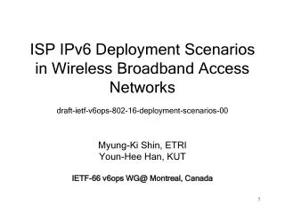 Myung-Ki Shin, ETRI Youn-Hee Han, KUT IETF-66 v6ops WG@ Montreal, Canada