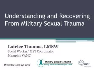 Understanding and Recovering From Military Sexual Trauma