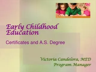 Early Childhood Education Certificates and A.S. Degree
