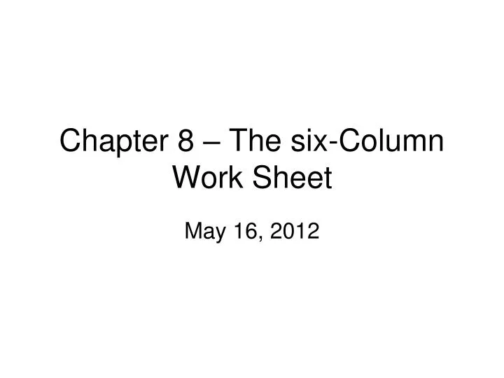 chapter 8 the six column work sheet