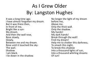 As I Grew Older By: Langston Hughes