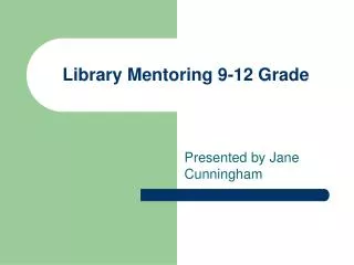 Library Mentoring 9-12 Grade