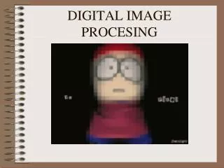 DIGITAL IMAGE PROCESING