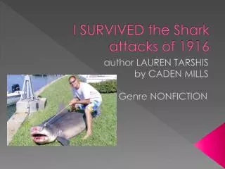 I SURVIVED the Shark attacks of 1916