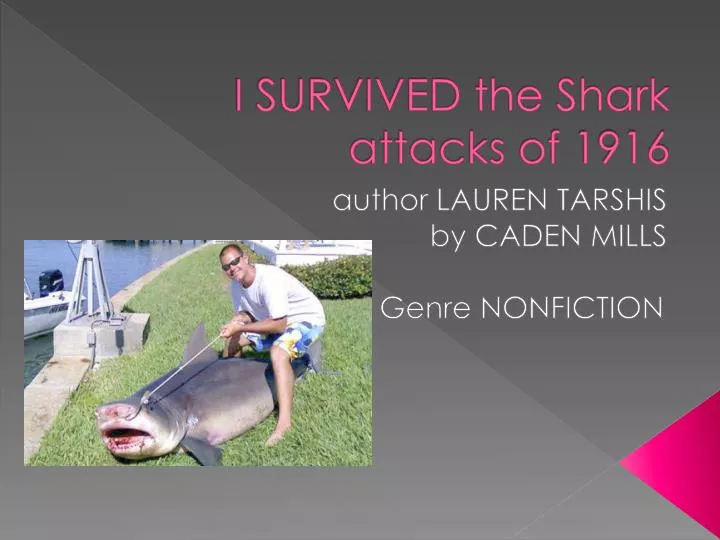 PPT - I SURVIVED the Shark attacks of 1916 PowerPoint Presentation