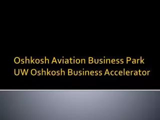 Oshkosh Aviation Business Park UW Oshkosh Business Accelerator