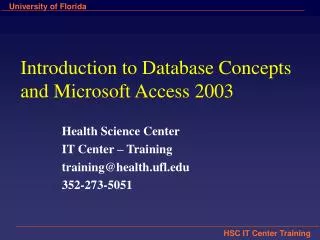 Introduction to Database Concepts and Microsoft Access 2003