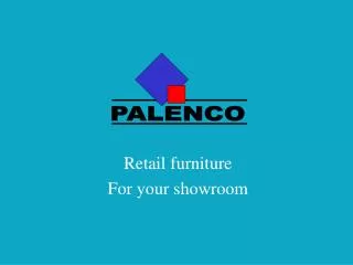 Retail furniture For your showroom