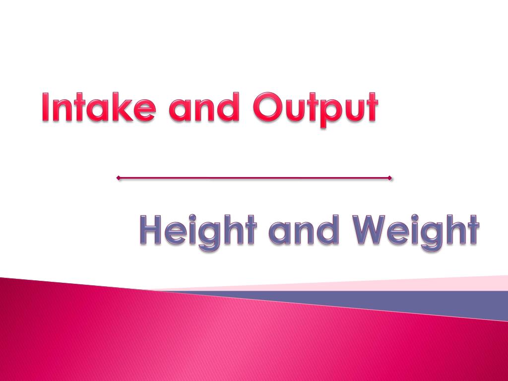PPT - Intake and Output PowerPoint Presentation, free download - ID:3117955