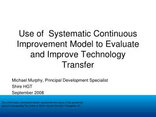 Use of Systematic Continuous Improvement Model to Evaluate and Improve Technology Transfer