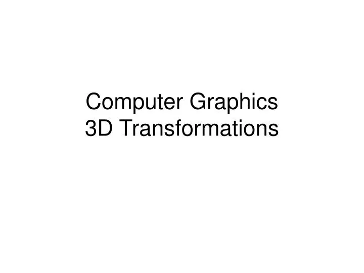 computer graphics 3d transformations