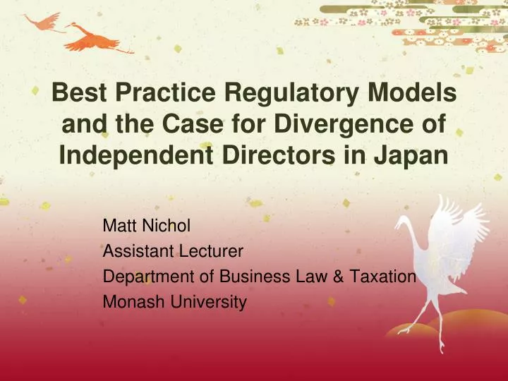 best practice regulatory models and the case for divergence of independent directors in japan