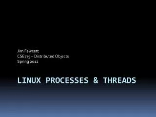 Linux Processes &amp; Threads