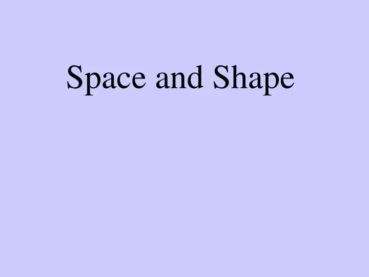 space and shape