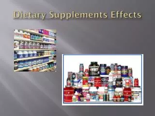 Dietary Supplements Effects