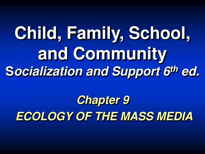 child family school and community s ocialization and support 6 th ed