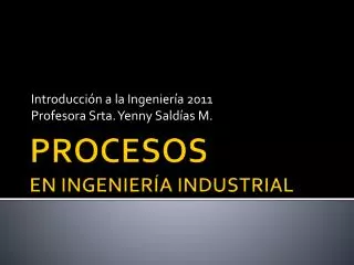 introducci n a la ingenier a 2011 profesora srta yenny sald as m